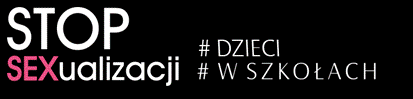 Stop Seksualizacji Naszych Dzieci